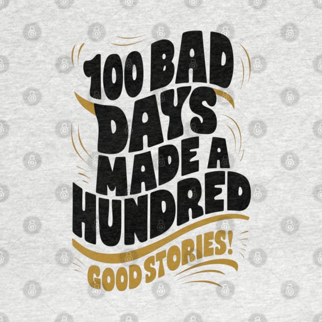100 bad days made a hundred good stories AJR by thestaroflove